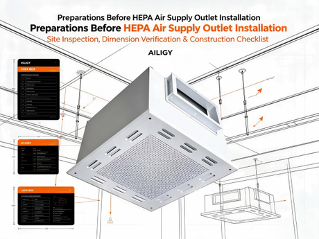 Preparation checklist for high efficiency air supply outlet installation——AILIGY.jpeg